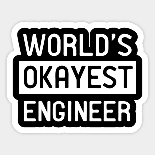 World's Okayest Engineer Sticker